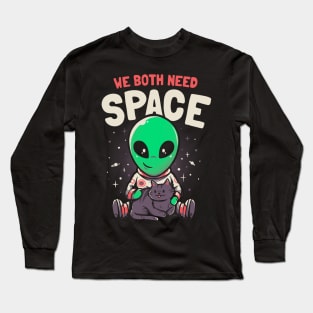 We Both Need Space - Funny Cute Cat Alien Gift Long Sleeve T-Shirt